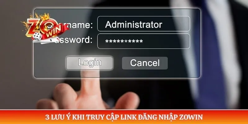 Đăng Nhập ZOWIN 4 3 lưu ý khi truy cập link đăng nhập ZOWIN
