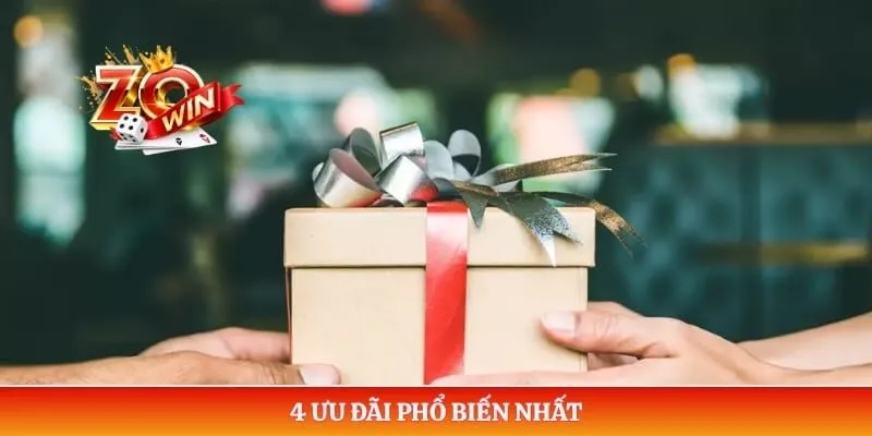 4 ưu đãi phổ biến nhất 