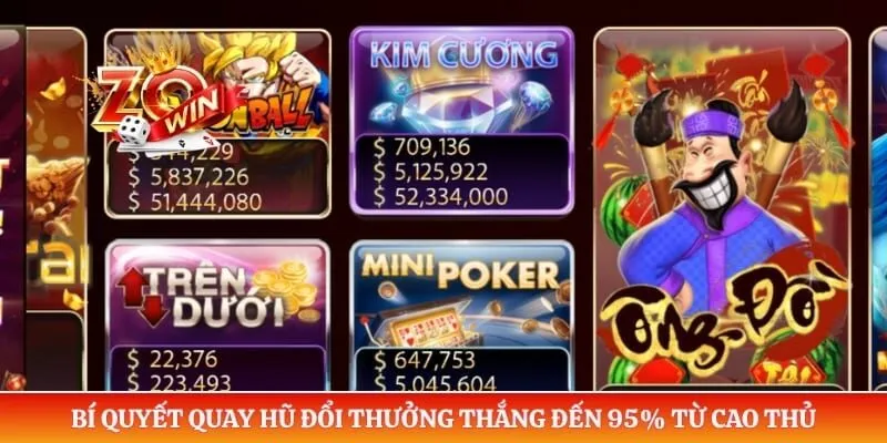 Bí quyết quay hũ đổi thưởng thắng đến 95% từ cao thủ
