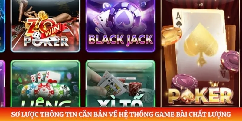 Sơ lược thông tin căn bản về hệ thống game bài chất lượng